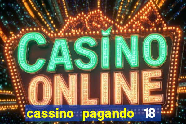 cassino pagando 18 reais no cadastro